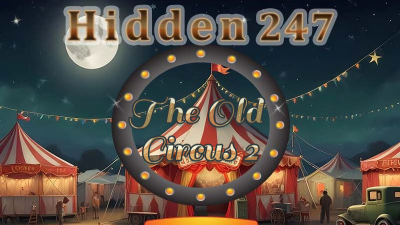 The Old Circus 2 - Hidden Object Game by Hidden 247